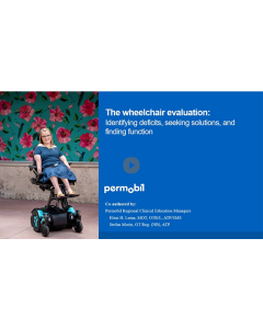 The Wheelchair Evaluation: Identifying Deficits, Seek Solutions, Finding Function