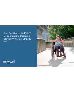 Can Functional Be Fun? Pediatric Manual Mobility