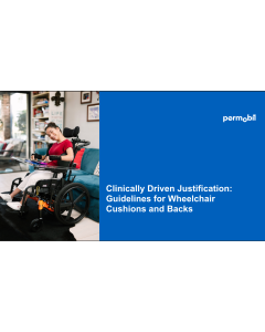 Clinically Driven Justification: Guidelines for Wheelchair Cushions and Backs